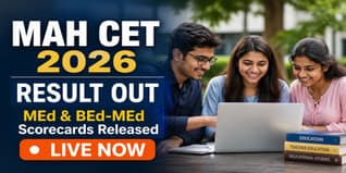 MAH MEd & BEd-MEd CET 2026 Results Out; Download Scorecard Now